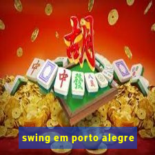 swing em porto alegre